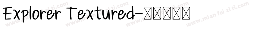 Explorer Textured字体转换
